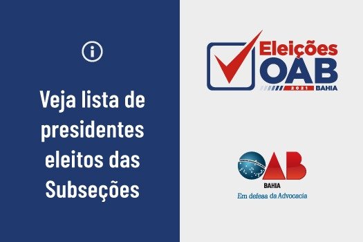 [Eleições OAB-BA: Veja lista de presidentes eleitos das Subseções]
