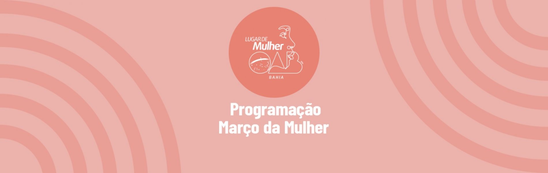 [OAB da Bahia tem programação especial no Março da Mulher]
