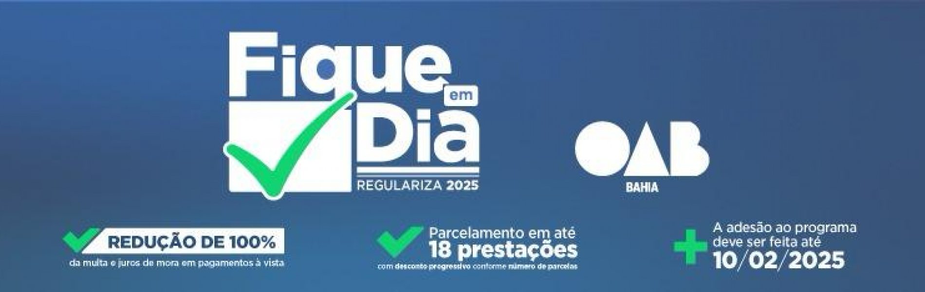 [Fique em Dia: OAB-BA lança programa que reduz até 100% das multas e juros de anuidades inadimplidas]