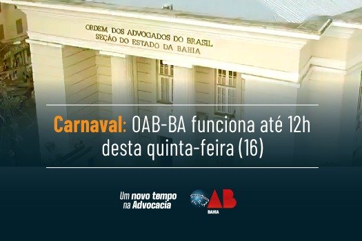 [Carnaval: OAB-BA funciona até 12h desta quinta-feira (16)]