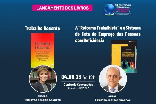 [ Ministros do TST lançam livros na Conferência Estadual da Advocacia Baiana]