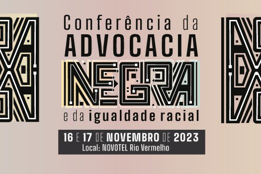 [Conferência da Advocacia Negra da OAB da Bahia acontecerá nos dias 16 e 17 de novembro]