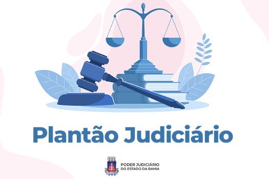 [Recesso Judiciário - TJBA divulga relação dos cartórios-sede que funcionam em regime de plantão em Salvador]